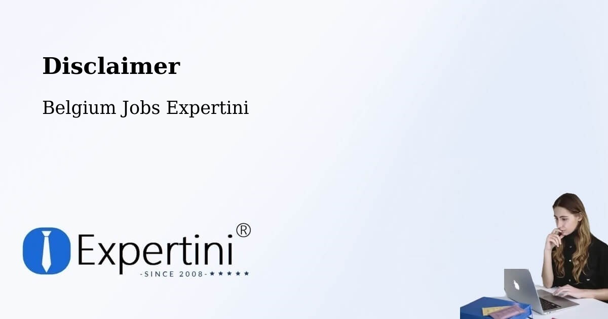 Disclaimer – La Hulpe - Belgium Jobs Expertini