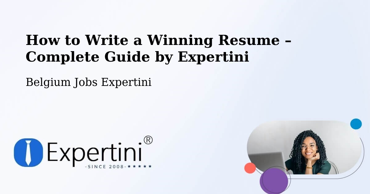 Resume Writing Guide for Job Seekers – La Hulpe - La Hulpe, Belgium Jobs Expertini